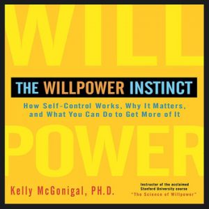 The WillPower Instinct By Kelly McGonigal Book Review « Burn The Fat ...